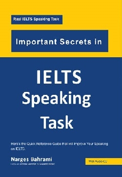 کتاب زبان ایمپورتنت سکرتس این آیلتس اسپیکینگ تسک Important Secrets in IELTS Speaking Task اثر نرگس بهرامی