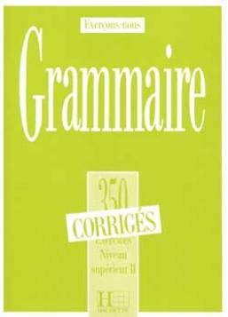 کتاب زبان فرانسه گرامر 350 اکسرسیز  grammaire 350 exercices niveau superieur 2 corriges