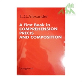 A First Book in Comprehension Precis and Composition