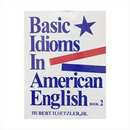 Basic Idioms In American English 2