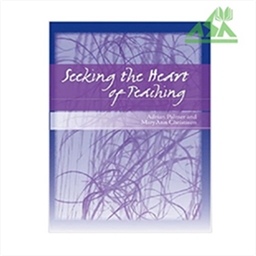 Seeking the Heart of Teaching