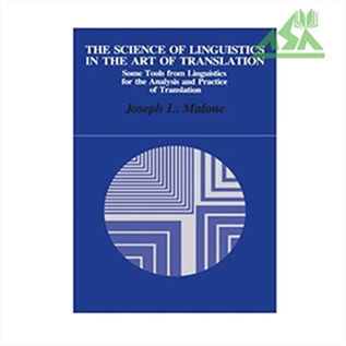 The Science of Linguistics in the Art of Translation