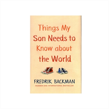 Things My Son Needs to Know about the World