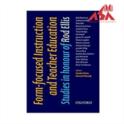 Form-focused Instruction and Teacher Education: Studies in Honor of Rod Ellis