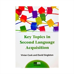 Key Topics in Second Language Acquisition
