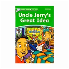 Dolphin Readers 3 Uncle Jerrys Great Idea