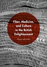 کتاب فیبر مدیسین اند کالچر&nbsp;این د بریتیش انلایتنمنت Fiber, Medicine, and Culture in the British Enlightenment