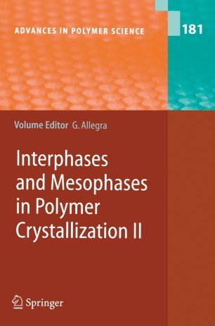 کتاب زبان اینترفیزز اند مزوفیزز این پولیمر کریستالیزیشن  Interphases and Mesophases in Polymer Crystallization II