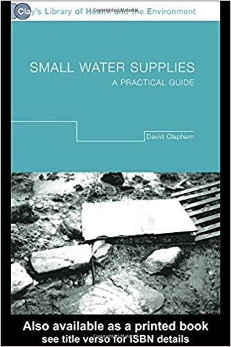 کتاب اسمال واتر ساپلایز Small Water Supplies A Practical Guide