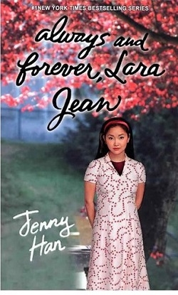 کتاب رمان انگلیسی همیشه و تا ابد لارا جین Always and Forever Lara Jean To All the Boys Ive Loved Before 3