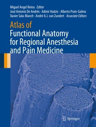 کتاب اطلس آف فانکشنال آناتومی Atlas of Functional Anatomy for Regional Anesthesia and Pain Medicine