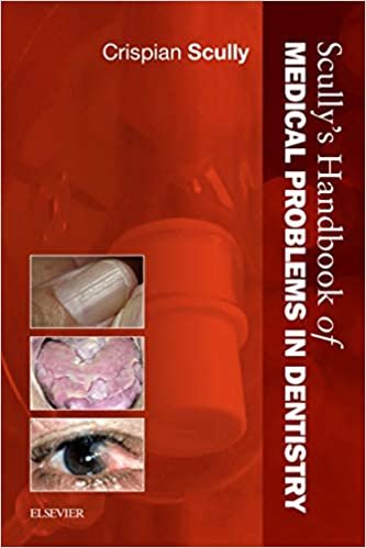 کتاب هندبوک آف مدیکال پرابلمز این دنتیستری Scully's Handbook of Medical Problems in Dentistry 1st Edition 2016