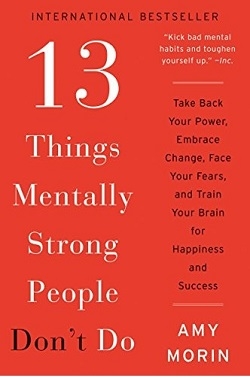 کتاب رمان انگلیسی 13 کاری که افراد قوی از نظر ذهنی انجام نمی دهند 13 Things Mentally Strong People Don’t Do