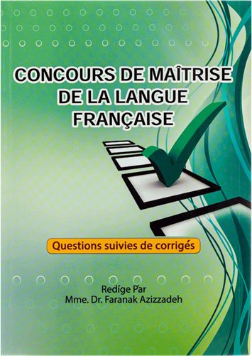 کتاب زبان فرانسه تسلط بر زبان CONCOURS DE MAITRISE DE LA LANGUE FRANCAISE