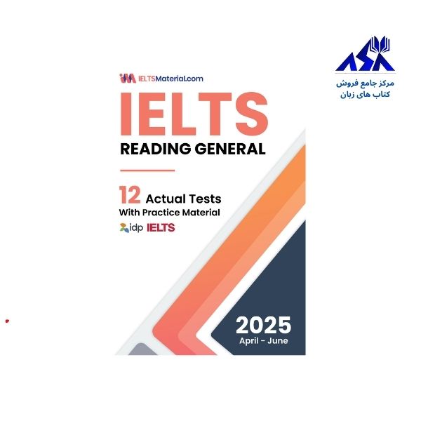 اکچوال ریدینگ جنرال IELTS Reading General Training Actual Tests April June 2025