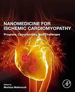 کتاب نانومدیسین فور&nbsp;ایسکمیک کاردیومیوپاتی Nanomedicine for Ischemic Cardiomyopathy, 1st Edition2020