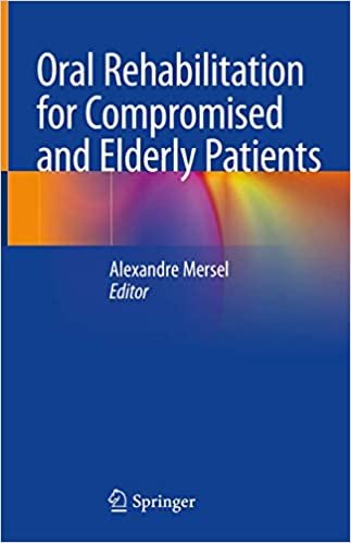 کتاب اورال ریهبیلیتیشن  h,hg Oral Rehabilitation for Compromised and Elderly Patients 1st ed. 2019 Edition
