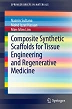 کتاب کامپوزیت سینتتیک اسکافولدز فور تیشو Composite Synthetic Scaffolds for Tissue Engineering and Regenerative Medicine
