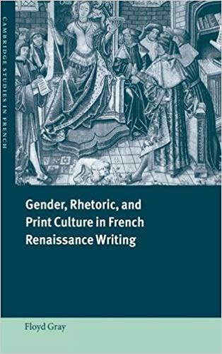 کتاب زبان جندر رتوریک اند پرینت کالچر   Gender Rhetoric and Print Culture in French Renaissance Writing Cambridge Studies in Fre