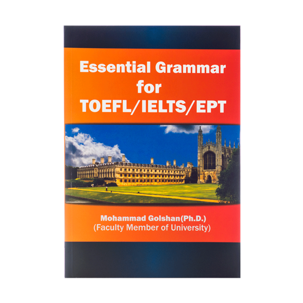 کتاب زبان اسنشیال گرامر فور تافل ایلتس ای پی تی  Essential Grammar For TOEFL IELTS EPT