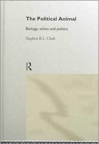 کتاب زبان د پولیتیکال انیمال The Political Animal Biology Ethics and Politics