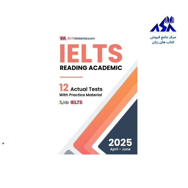 اکچوال ریدینگ آکادمیک IELTS Reading Academic Actual Tests April June 2025