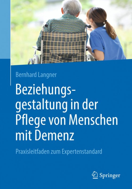 کتاب پزشکی المانی Beziehungsgestaltung in der Pflege von Menschen mit Demenz: Praxisleitfaden zum Expertenstandard