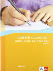 کتاب آلمانی آینفاخ شقایبن  Einfach Schreiben! Deutsch Als zweit -und fremdsprache A2-B1