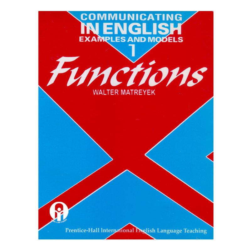 کتاب Communicating in English examples and models functions