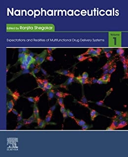 کتاب نانوفارماسیوتیکالز Nanopharmaceuticals Volume 1 Expectations and Realities of Multifunctional Drug Delivery Systems