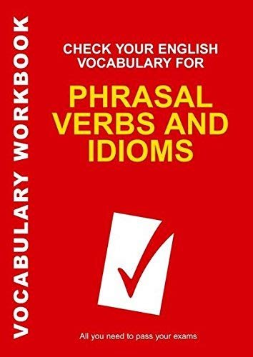 کتاب زبان چک یور وکبیولری فور فریزال وربز اند ایدیمز Check Your English Vocabulary for Phrasal Verbs and Idioms