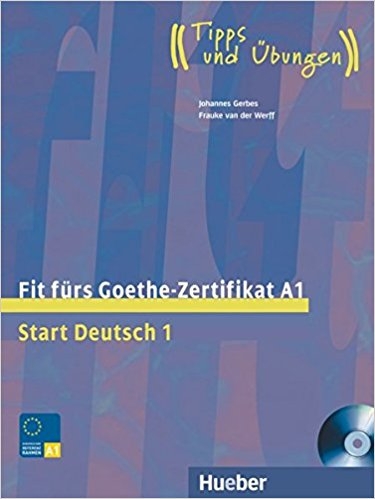 کتاب آزمون آلمانی فیت فورس گوته زرتیفیکات Fit fürs Goethe-Zertifikat A1: Start Deutsch 1
