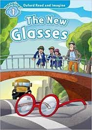 کتاب داستان آکسفورد رید اند ایمجین د نیو گلسز Oxford Read and Imagine 1 The New Glasses
