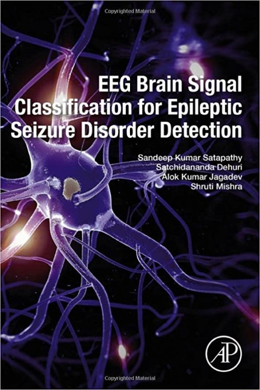 کتاب ای ای جی برین سیگنال کلاسیفیکیشن&nbsp;EEG Brain Signal Classification for Epileptic Seizure Disorder Detection 1st Edition, Kind