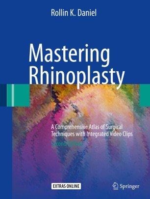 کتاب مسترینگ رینوپلاستی Mastering Rhinoplasty : A Comprehensive Atlas of Surgical Techniques with Integrated Video Clips