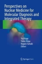 کتاب پرسپکتیوز آن نیوکلیر مدیسین فور مولکولار&nbsp;Perspectives on Nuclear Medicine for Molecular Diagnosis and Integrated Therapy