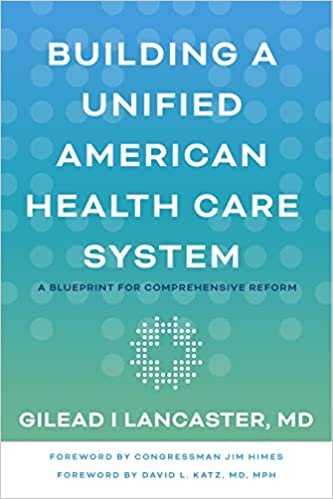 کتاب Building a Unified American Health Care System: A Blueprint for Comprehensive Reform