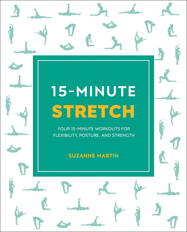 کتاب انگلیسی 15 مینت استرچ  15Minute Stretch Four 15 Minute Workouts for Flexibility Posture and Strength